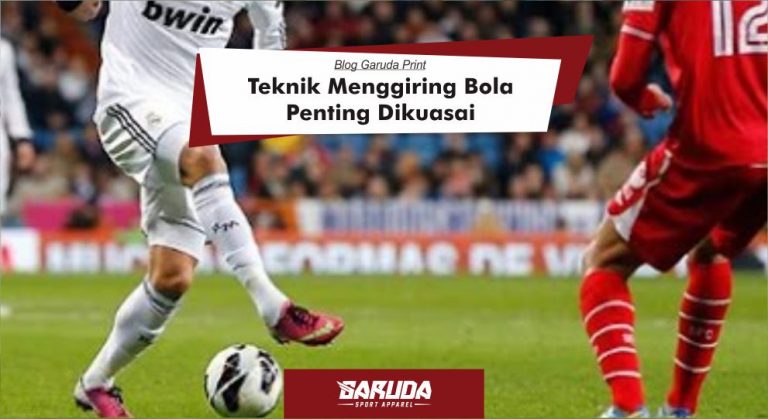 Teknik Menggiring Bola