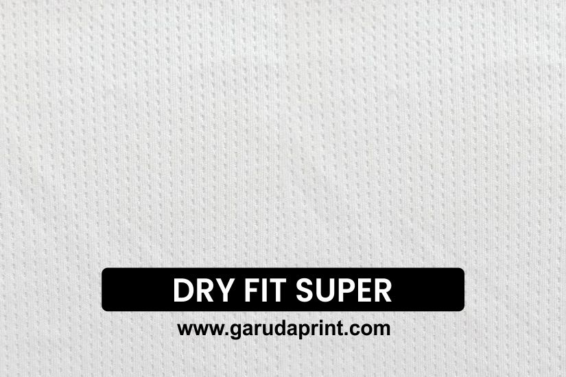BAHAN DRY FIT SUPER