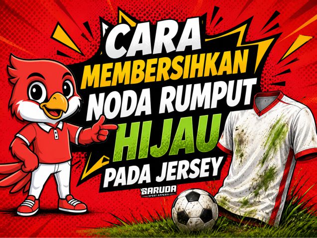 Cara Membersihkan Noda Rumput Hijau di Jersey Setelah Main Sepak Bola