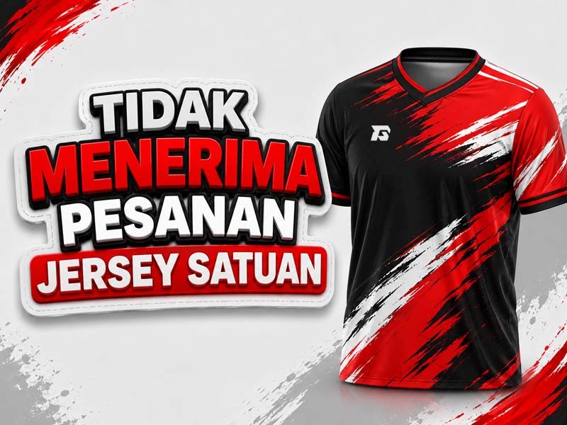 Tidak Menerima Pesanan Jersey Satuan